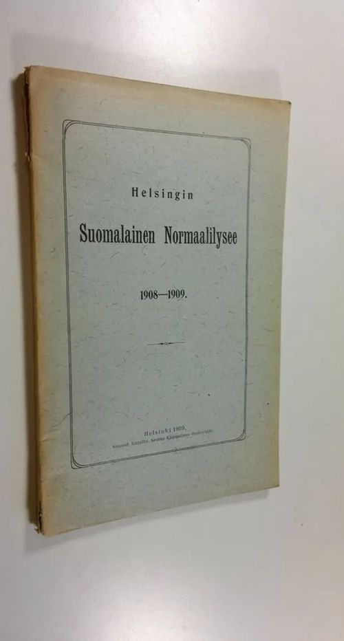 Helsingin suomalainen normaalilyseo 1908-1909 + Piirustuksen opetuksesta | Finlandia Kirja | Osta Antikvaarista - Kirjakauppa verkossa