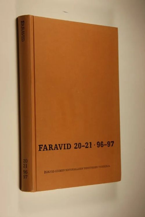 Faravid 20-21/96-97 : Pohjois-Suomen historiallisen yhdistyksen vuosikirja | Finlandia Kirja | Osta Antikvaarista - Kirjakauppa verkossa