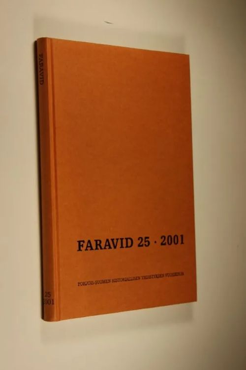Faravid 25/2001 : Pohjois-Suomen historiallisen yhdistyksen vuosikirja | Finlandia Kirja | Osta Antikvaarista - Kirjakauppa verkossa