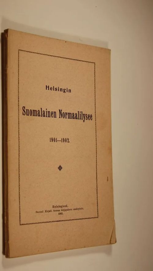 Helsingin suomalainen normaalilysee 1901-1902 | Finlandia Kirja | Osta Antikvaarista - Kirjakauppa verkossa