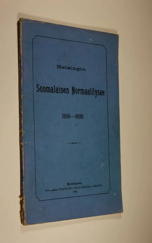 Helsingin suomalainen normaalilysee 1898-1899 | Finlandia Kirja | Osta Antikvaarista - Kirjakauppa verkossa