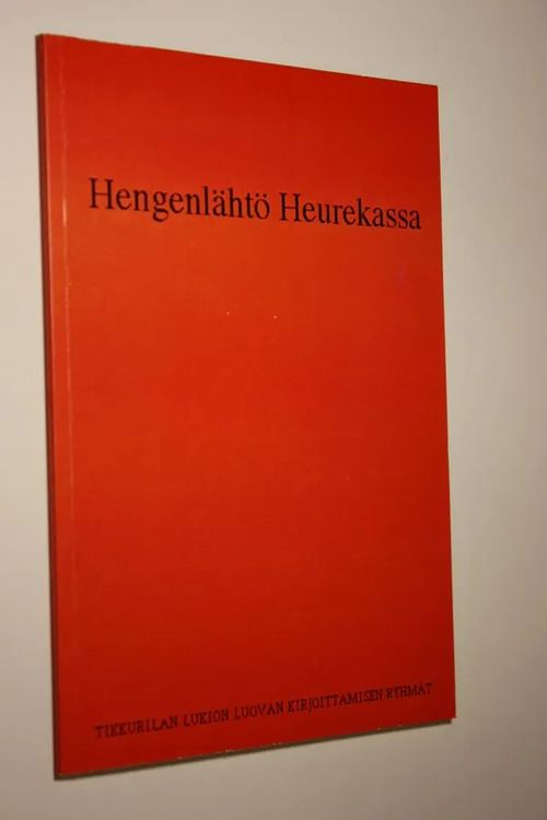 Hengenlähtö Heurekassa - vantaalaisromaani : Tikkurilan lukion luovan kirjoittamisen ryhmät (ERINOMAINEN) | Finlandia Kirja | Osta Antikvaarista - Kirjakauppa verkossa