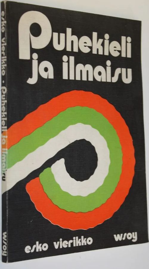 Puhekieli ja ilmaisu - Vierikko Esko (toim.) | Finlandia Kirja | Osta  Antikvaarista - Kirjakauppa verkossa