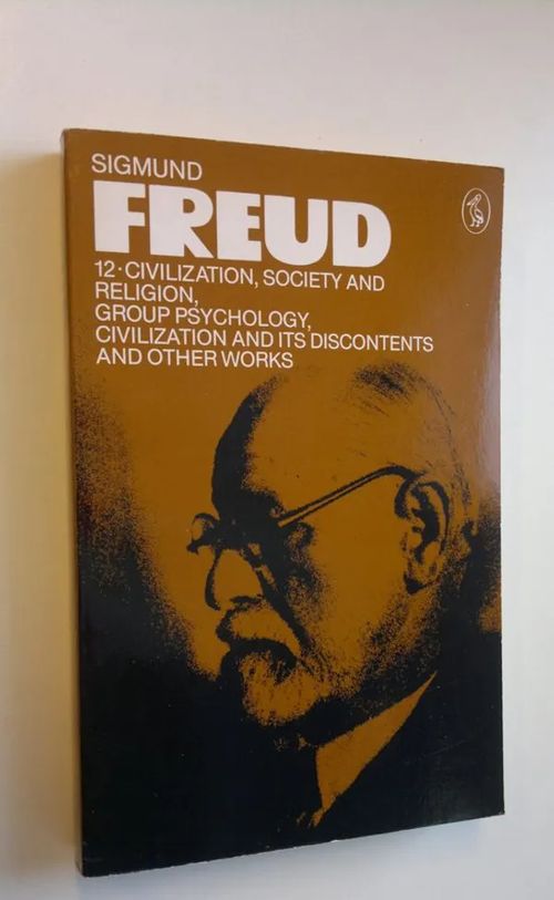 Civilization, society and religion : group psychology, civilization and its discontents and other works - Freud, Sigmund | Finlandia Kirja | Osta Antikvaarista - Kirjakauppa verkossa