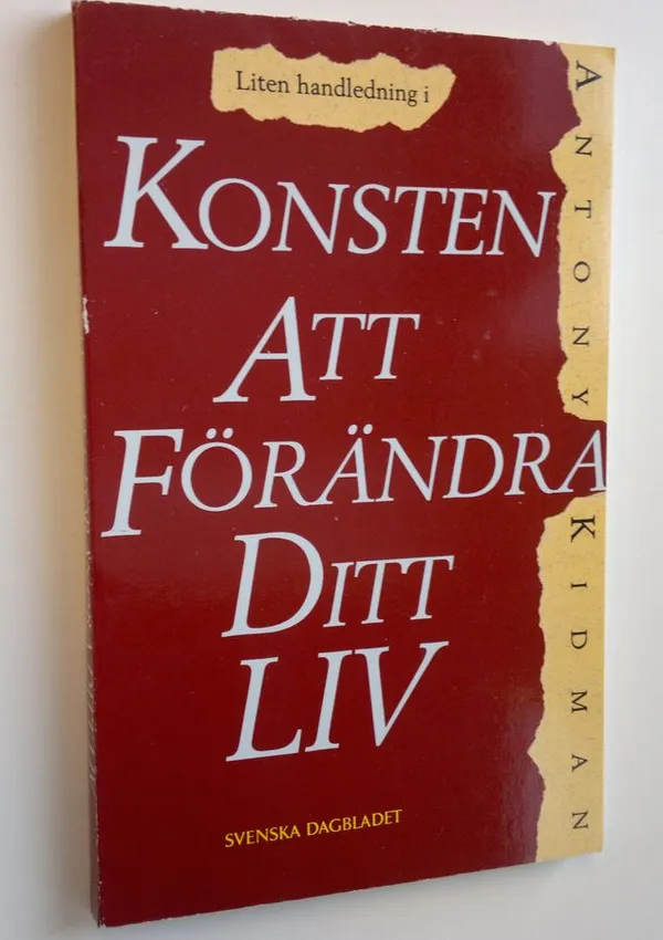 Liten handledning i konsten att förändra ditt liv - Kidman, Antony | Antikvaari - kirjakauppa verkossa