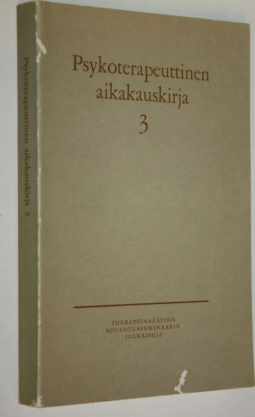 Psykoterapeuttinen aikakauskirja 3 : Therapeia-säätiön koulutusseminaarin julkaisuja | Finlandia Kirja | Osta Antikvaarista - Kirjakauppa verkossa