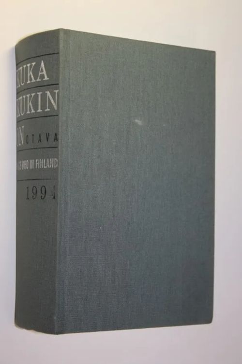 Kuka kukin on 1994 : henkilötietoja nykypolven suomalaisista | Finlandia Kirja | Osta Antikvaarista - Kirjakauppa verkossa