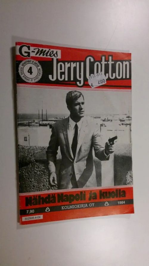 Jerry Cotton 4 1984 : Nähdä napoli ja kuolla | Finlandia Kirja | Osta Antikvaarista - Kirjakauppa verkossa