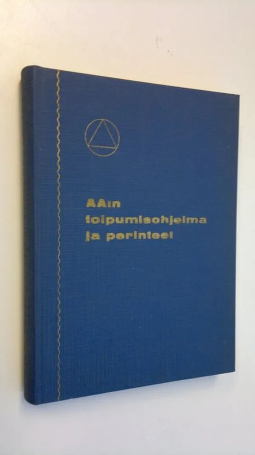 AA:n Alcoholics anonymous toipumisohjelma ja perinteet : kaksitoista askelta ja kaksitoista perinnettä | Finlandia Kirja | Osta Antikvaarista - Kirjakauppa verkossa