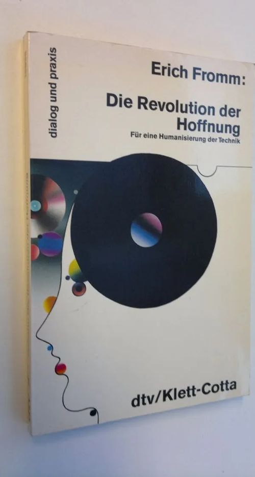 Die Revolution der Hoffnung - Fur eine Humanisierung der Technik - Fromm, Erich | Finlandia Kirja | Osta Antikvaarista - Kirjakauppa verkossa