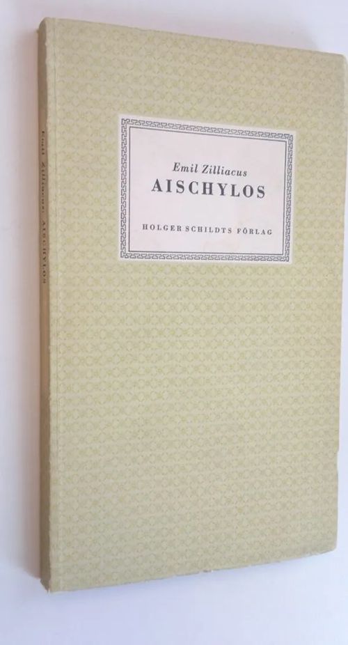 Aischylos (signeerattu) - Zilliacus, Emil | Finlandia Kirja | Osta Antikvaarista - Kirjakauppa verkossa