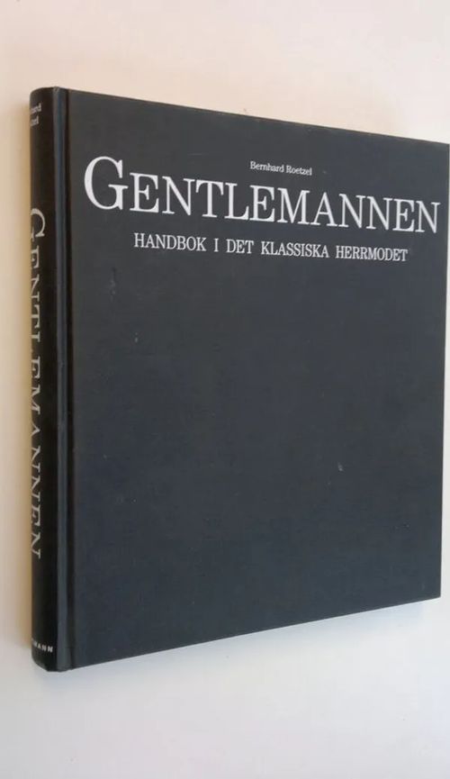 Gentlemannen - Handbok i det klassiska herrmodet - Roetzel, Bernhard | Finlandia Kirja | Osta Antikvaarista - Kirjakauppa verkossa