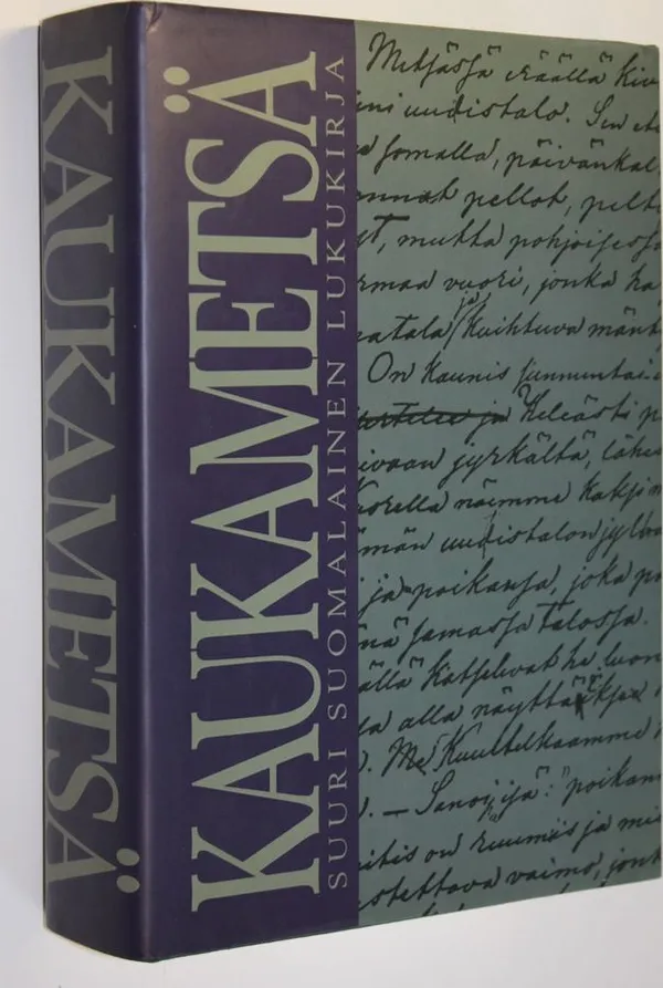 Kaukametsä : suuri suomalainen lukukirja - Mäkelä Hannu (toim.) | Finlandia  Kirja | Osta Antikvaarista - Kirjakauppa verkossa