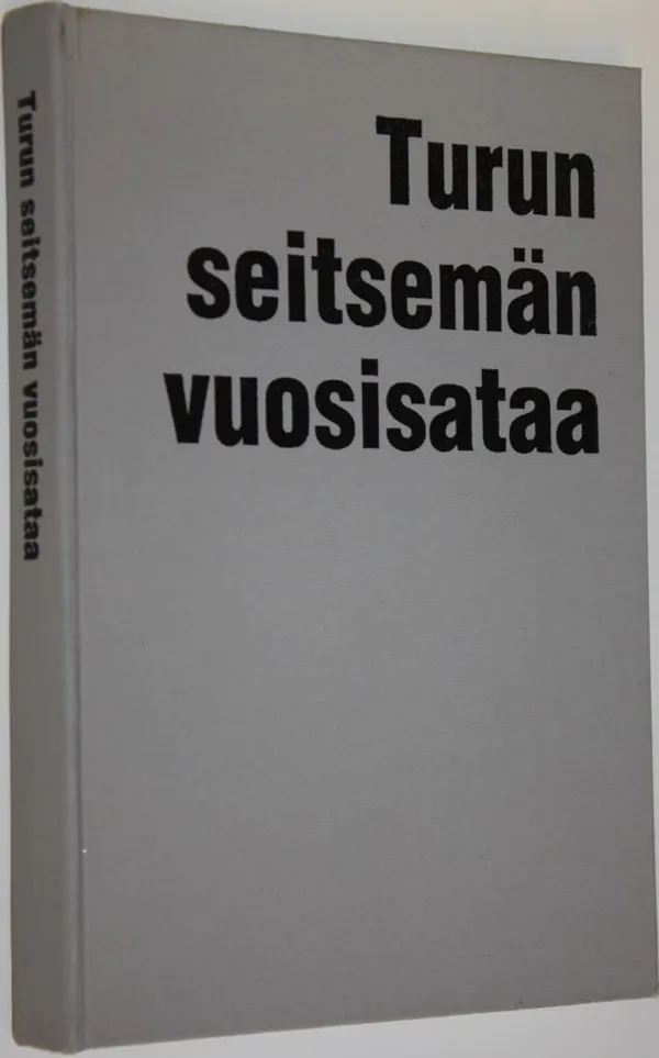 Turun seitsemän vuosisataa - Kuparinen  Eero (toim.) | Finlandia Kirja | Antikvaari - kirjakauppa verkossa