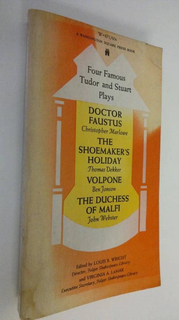 Four Famous Tudor and Stuart Plays - Marlowe, Christopher : Doctor Faustus ; Dekker, Thomas : The Shoemaker's Holiday ; Jonson, Thomas : Volpone ; Webster, John : The Duchess of Malfi | Finlandia Kirja | Osta Antikvaarista - Kirjakauppa verkossa