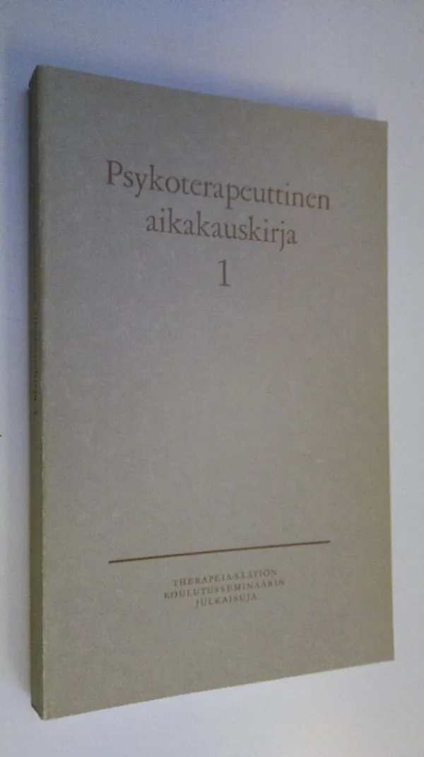 Psykoterapeuttinen aikakauskirja 1 : Therapeia-säätiön koulutusseminaarin julkaisuja | Finlandia Kirja | Osta Antikvaarista - Kirjakauppa verkossa