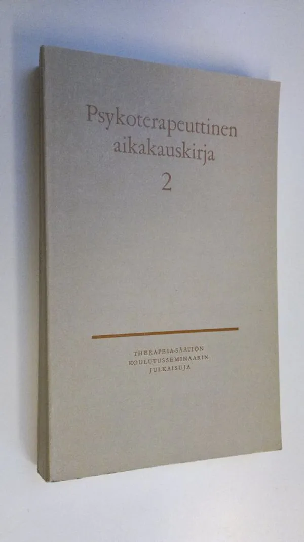 Psykoterapeuttinen aikakauskirja 2 : Therapeia-säätiön koulutusseminaarin julkaisuja | Finlandia Kirja | Osta Antikvaarista - Kirjakauppa verkossa