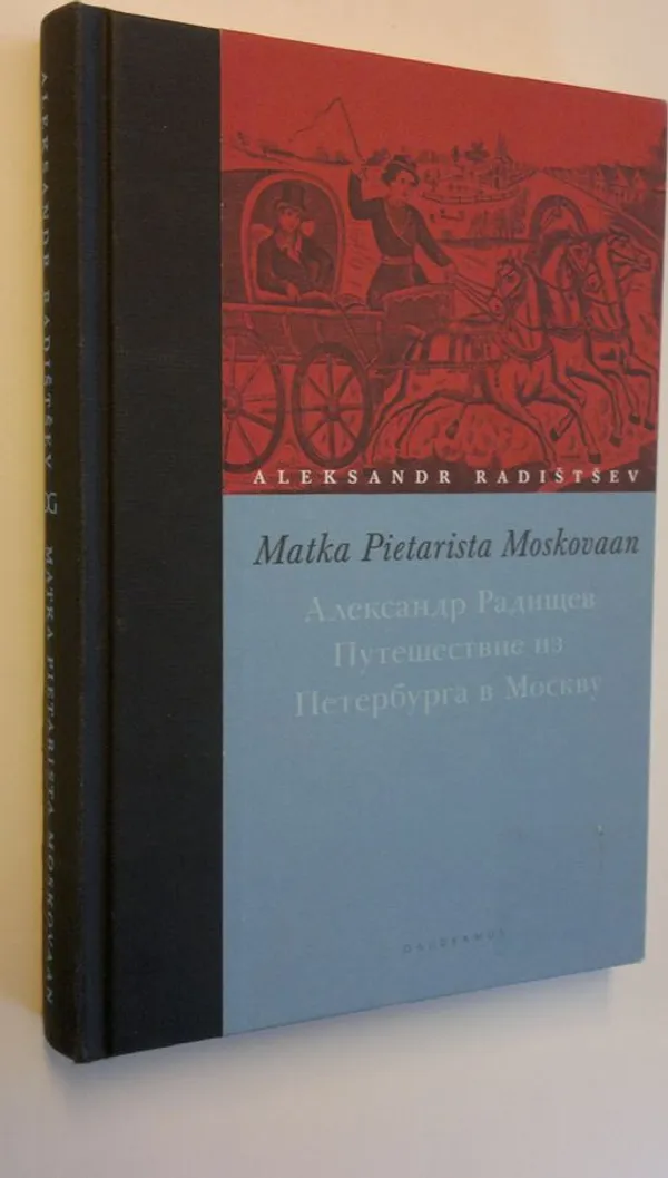 Matka Pietarista Moskovaan - Radistsev, Aleksandr | Finlandia Kirja | Osta Antikvaarista - Kirjakauppa verkossa