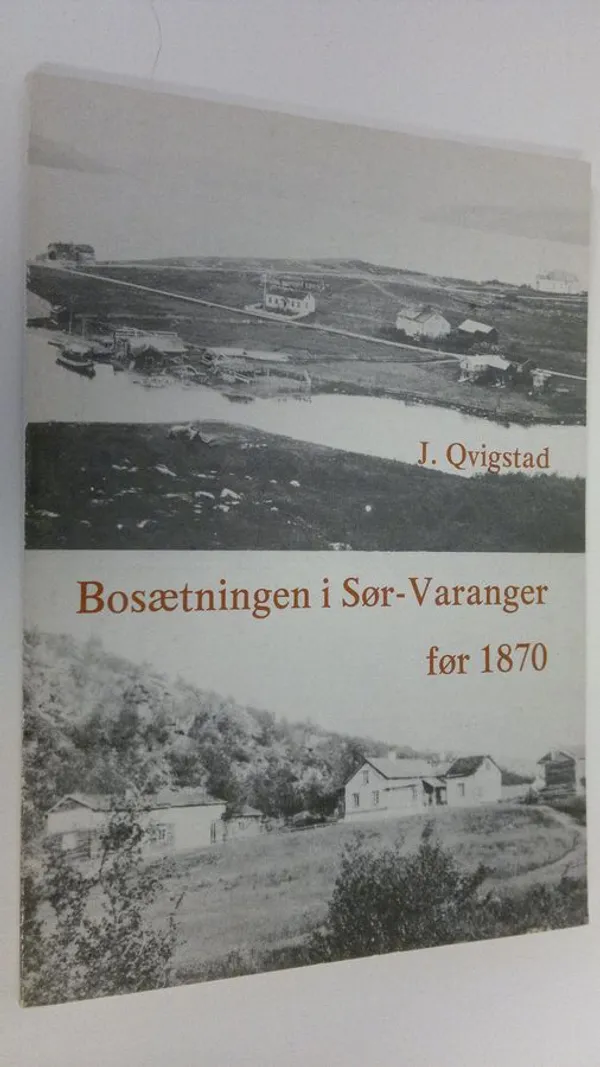Bosaetningen i Sor-Varanger for 1870 - Qvigstad  J. | Finlandia Kirja | Antikvaari - kirjakauppa verkossa