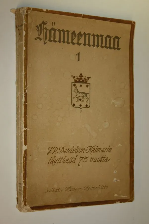 Hämeenmaa 1, Juhlajulkaisu valtioneuvos J R Danielson-Kalmarin täyttäessä 75 vuotta | Finlandia Kirja | Osta Antikvaarista - Kirjakauppa verkossa