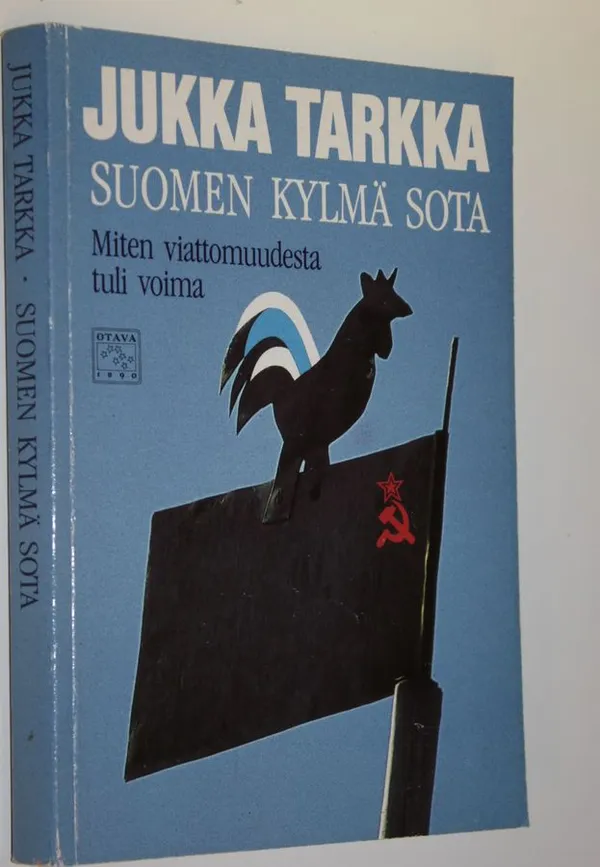 Suomen kylmä sota : miten viattomuudesta tuli voima - Tarkka, Jukka | Finlandia Kirja | Osta Antikvaarista - Kirjakauppa verkossa