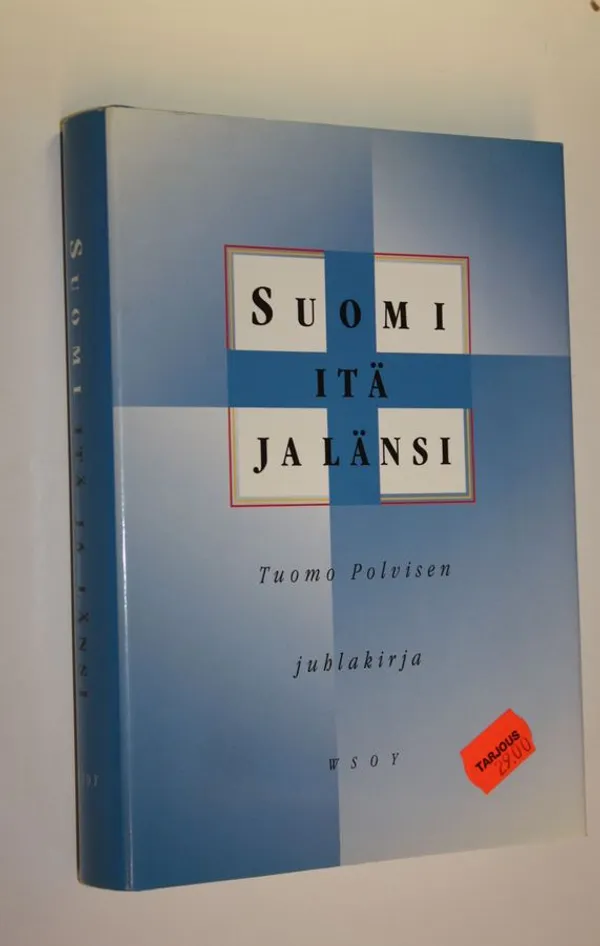 Suomi, itä ja länsi : professori Tuomo Polvinen 60 vuotta 2121991 | Finlandia Kirja | Antikvaari - kirjakauppa verkossa