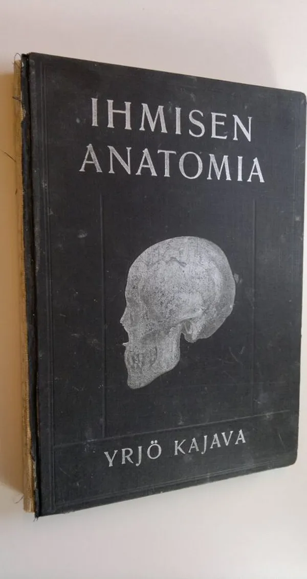 Ihmisen anatomia : oppikirja voimistelunopettajille, sairasvoimistelijoille ja hierojille - Kajava, Yrjö | Finlandia Kirja | Osta Antikvaarista - Kirjakauppa verkossa