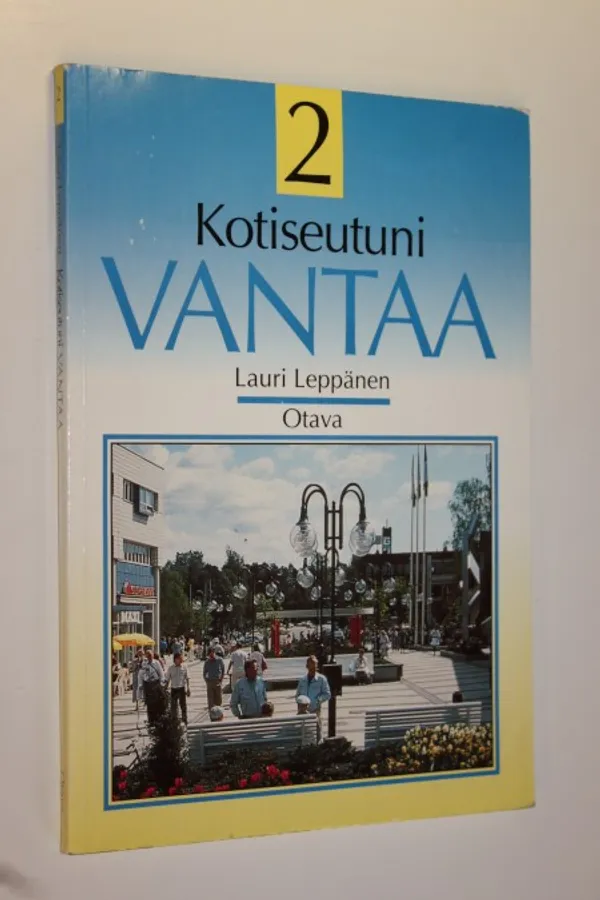 Kotiseutuni Vantaa 2 - Leppänen, Lauri | Finlandia Kirja | Osta Antikvaarista - Kirjakauppa verkossa