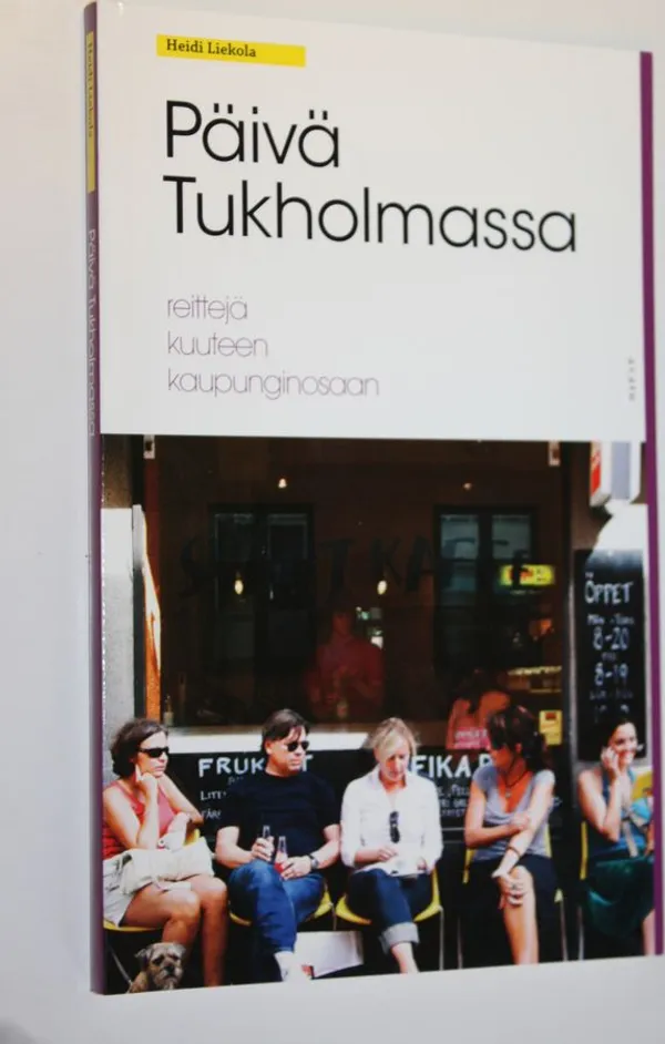 Päivä Tukholmassa : reittejä kuuteen kaupunginosaan (ERINOMAINEN) - Liekola  Heidi | Finlandia Kirja | Osta Antikvaarista - Kirjakauppa verkossa