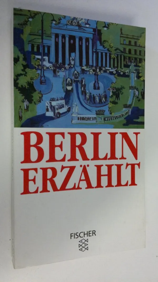 Berlin erzählt : 19 Erzählungen | Finlandia Kirja | Osta Antikvaarista - Kirjakauppa verkossa