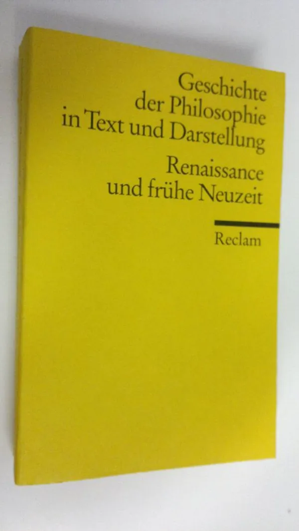 Renaissance und fruhe Neuzeit : Geschichte der Philosophie in Text und Darstellung | Finlandia Kirja | Osta Antikvaarista - Kirjakauppa verkossa