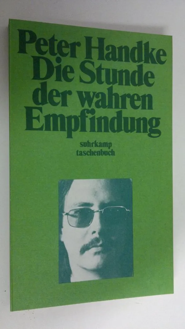 Die Stunde der wahren Empfindung (ERINOMAINEN) - Handke  Peter | Finlandia Kirja | Osta Antikvaarista - Kirjakauppa verkossa