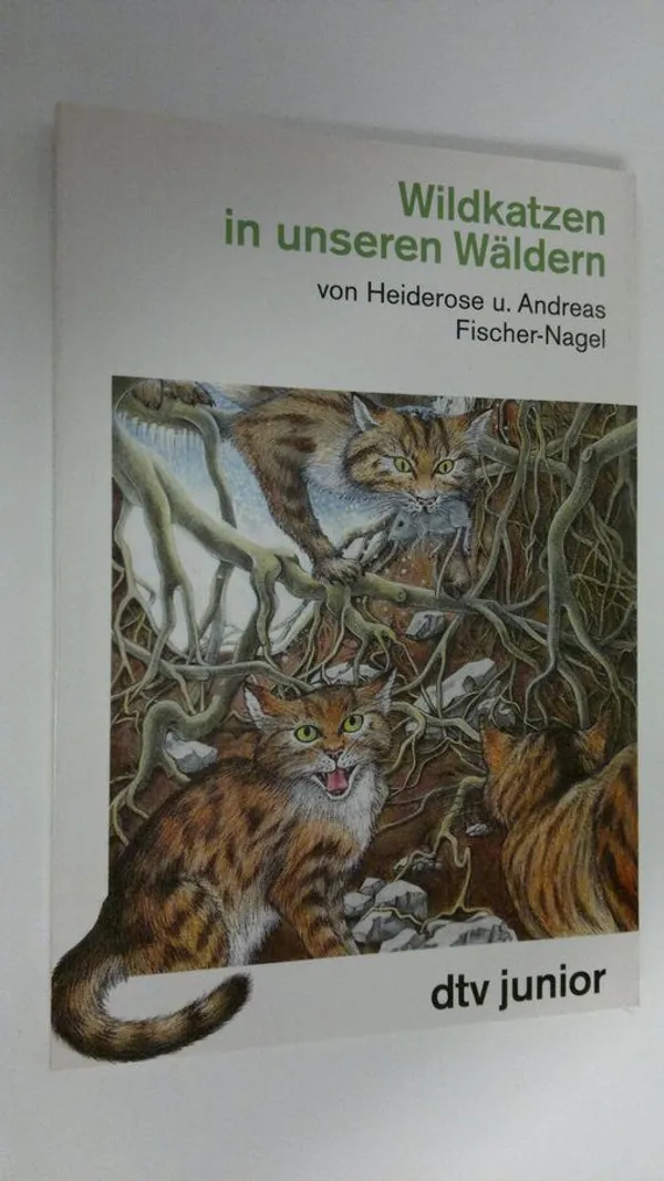 Wildkatzen in unseren Wärldern (ERINOMAINEN) - Andreas  veli & Fischer-Nagel  Heiderose | Finlandia Kirja | Osta Antikvaarista - Kirjakauppa verkossa