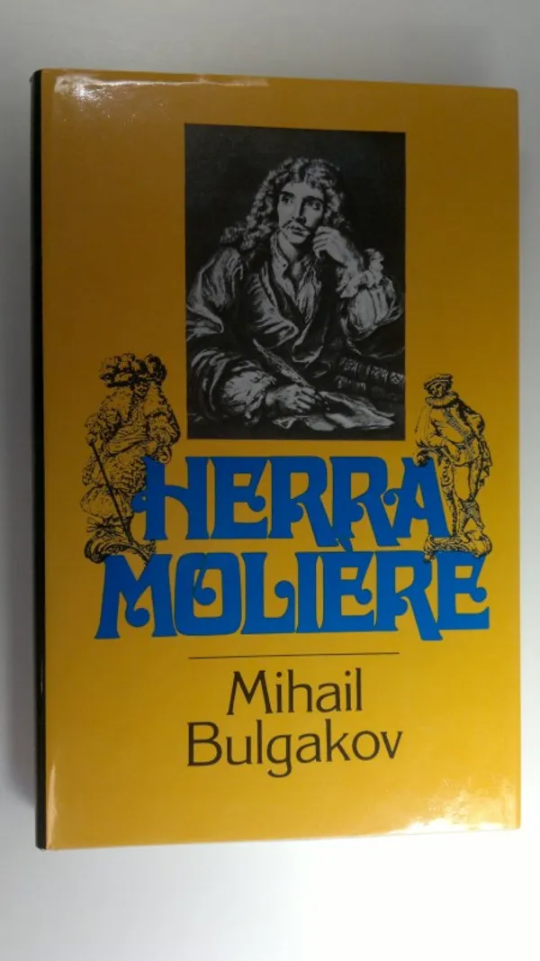 Herra Moliere - Bulgakov, Mihail | Finlandia Kirja | Osta Antikvaarista - Kirjakauppa verkossa