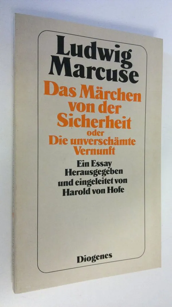 Das Märchen von der Sicherheit - Marcuse, Ludwig | Antikvaari - kirjakauppa verkossa