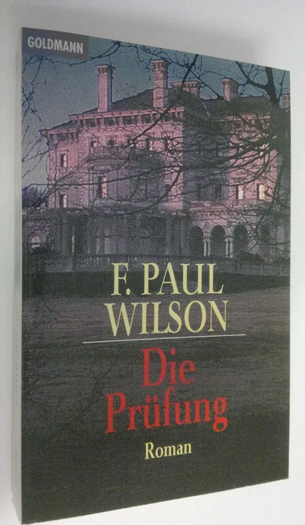 Die Prufung : roman (ERINOMAINEN) - Wilson  F. Paul | Finlandia Kirja | Osta Antikvaarista - Kirjakauppa verkossa