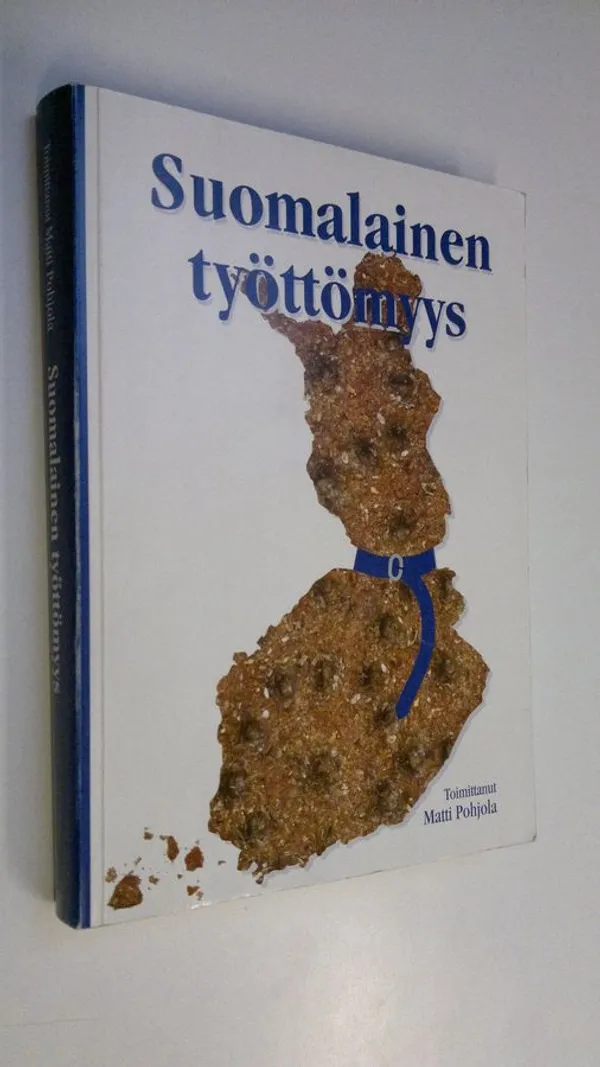 Suomalainen työttömyys - Pohjola  Matti (toim.) | Finlandia Kirja | Osta Antikvaarista - Kirjakauppa verkossa