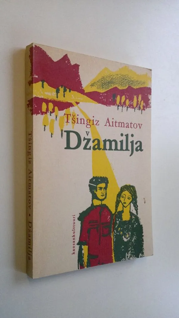 Dzamilja ; Punahuivinen poppeli - Aitmatov, Tsingiz | Finlandia Kirja | Osta Antikvaarista - Kirjakauppa verkossa