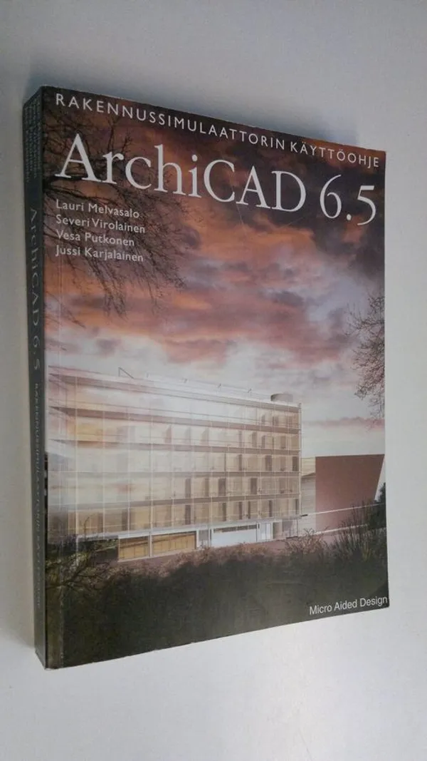 ArchiCAD 65 : rakennussimulaattorin käyttöohje | Finlandia Kirja | Osta Antikvaarista - Kirjakauppa verkossa