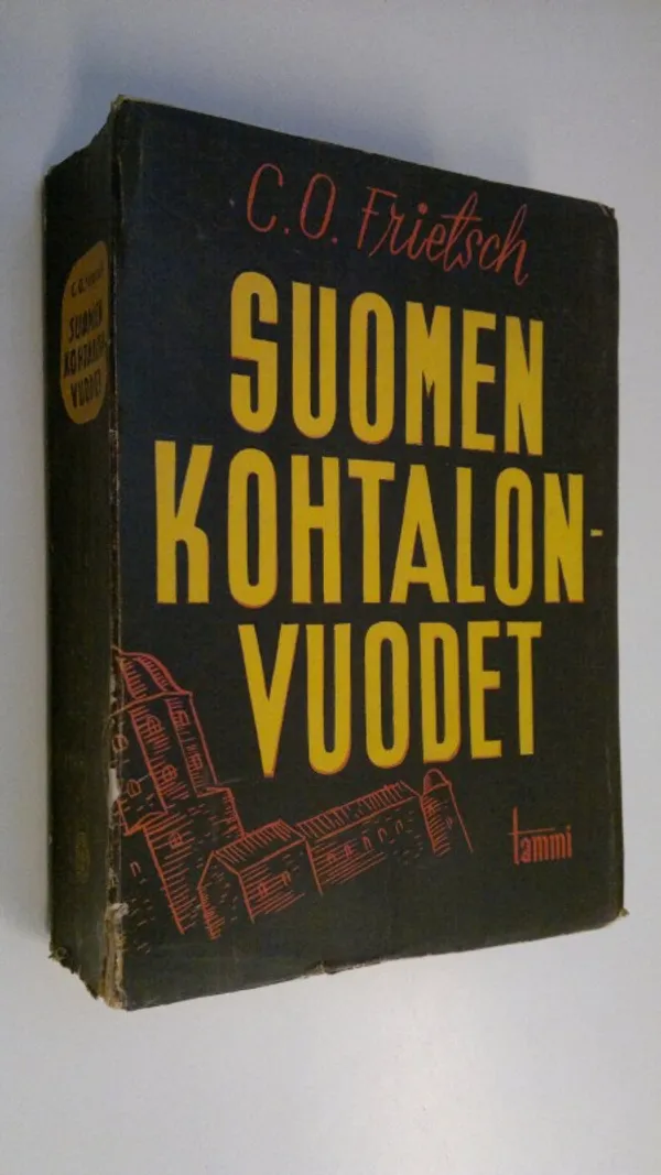 Suomen kohtalonvuodet - Frietsch, C. O. | Finlandia Kirja | Osta Antikvaarista - Kirjakauppa verkossa