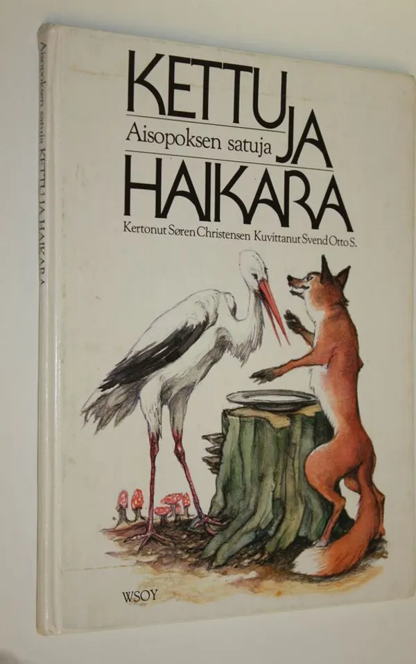 Kettu ja haikara : Aisopoksen satuja - Christensen Sören | Finlandia Kirja  | Osta Antikvaarista - Kirjakauppa verkossa