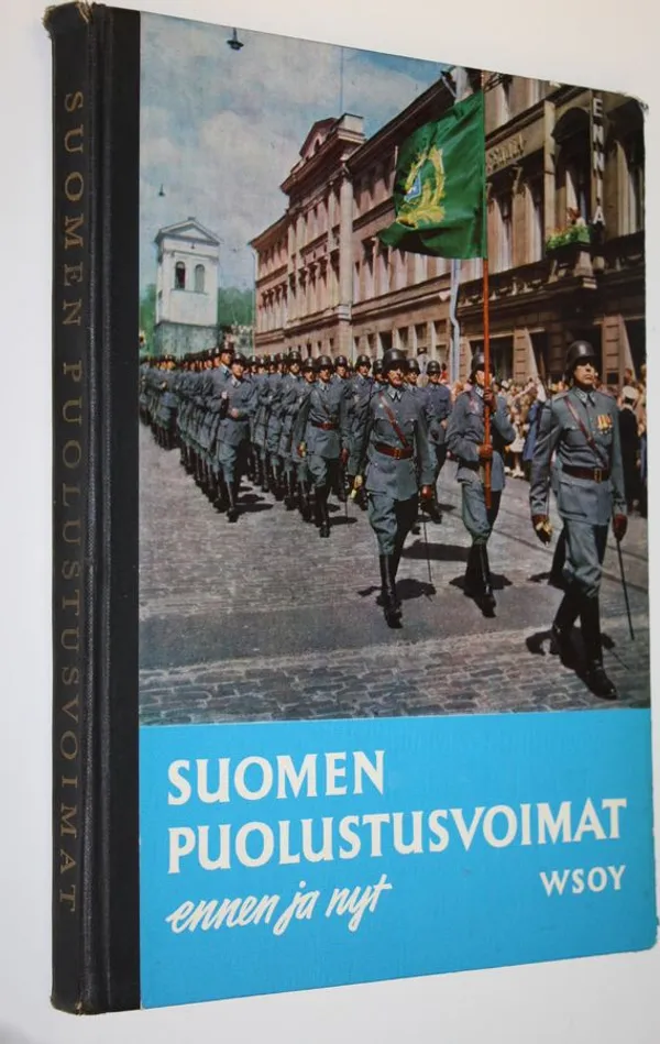 Suomen puolustusvoimat ennen ja nyt - Mikola, K. J. ym. (toim.) | Finlandia Kirja | Osta Antikvaarista - Kirjakauppa verkossa