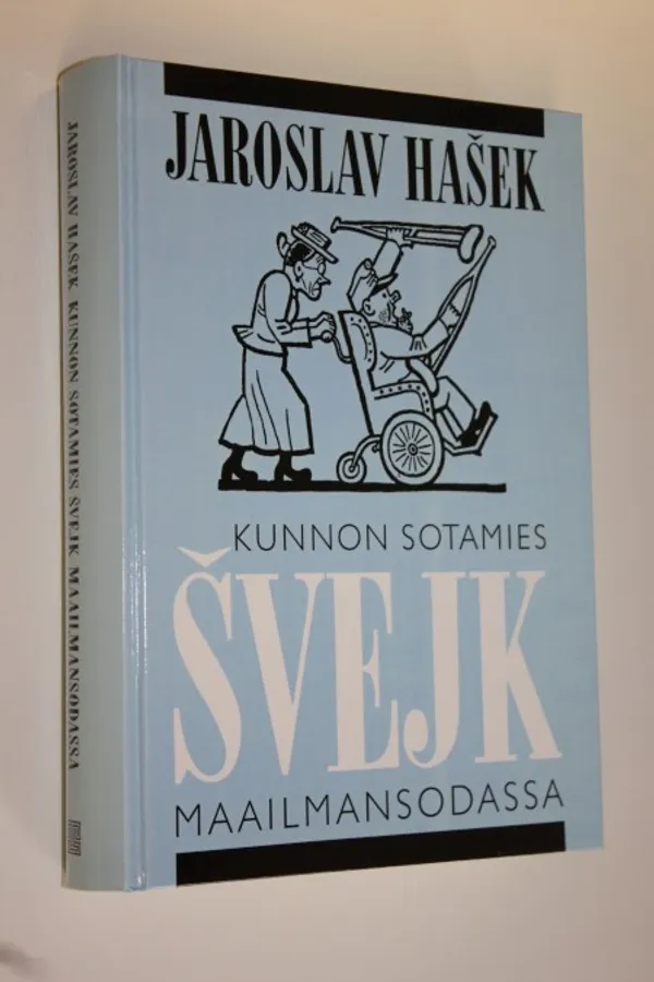 Kunnon sotamies Svejk maailmansodassa - Hasek, Jaroslav | Finlandia Kirja | Osta Antikvaarista - Kirjakauppa verkossa