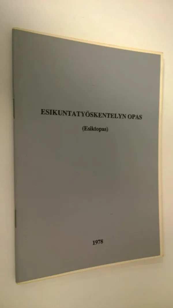 Esikuntatyöskentelyn opas (Esiktopas) | Finlandia Kirja | Osta Antikvaarista - Kirjakauppa verkossa