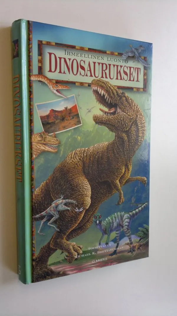 Dinosaurukset - Brett-Surman, Michael K. ym. (toim.) | Finlandia Kirja | Osta Antikvaarista - Kirjakauppa verkossa