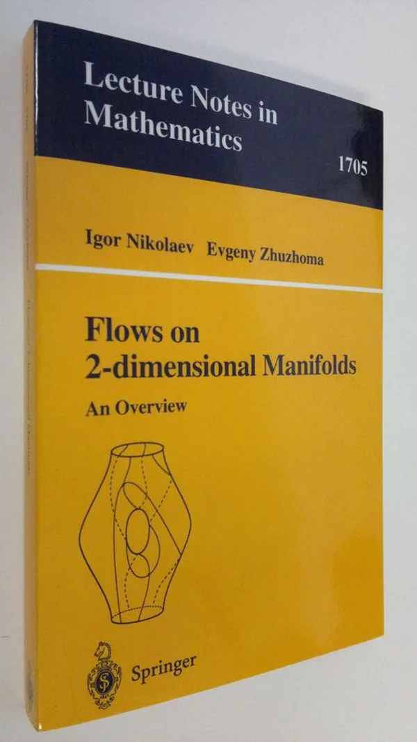 Flows on 2-dimensional Manifolds : An Overview (UUDENVEROINEN) - Nikolaev, Igor | Finlandia Kirja | Osta Antikvaarista - Kirjakauppa verkossa