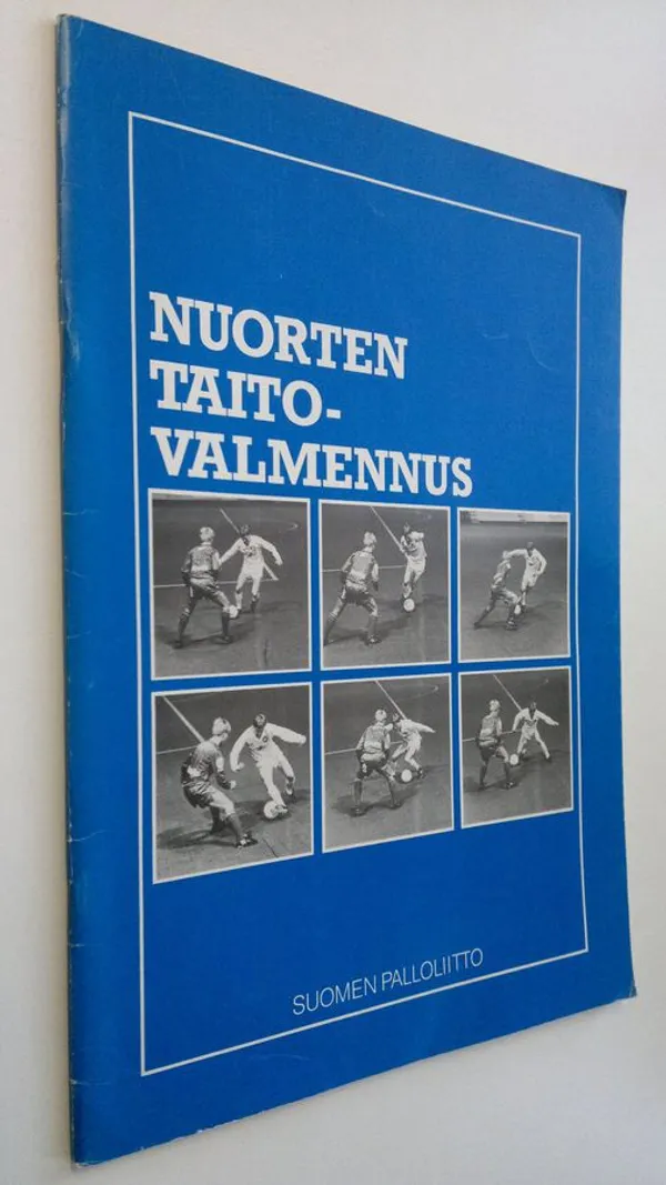 Nuorten taitovalmennus : Suomen palloliiton koulutusaineisto valmentajien peruskoulutukseen | Finlandia Kirja | Osta Antikvaarista - Kirjakauppa verkossa