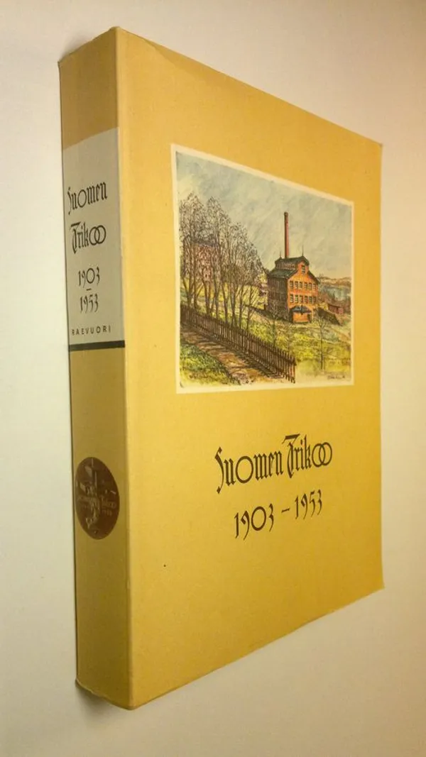 Suomen Trikoo (1903-1953) - Raevuori Yrjö | Finlandia Kirja | Osta  Antikvaarista - Kirjakauppa verkossa