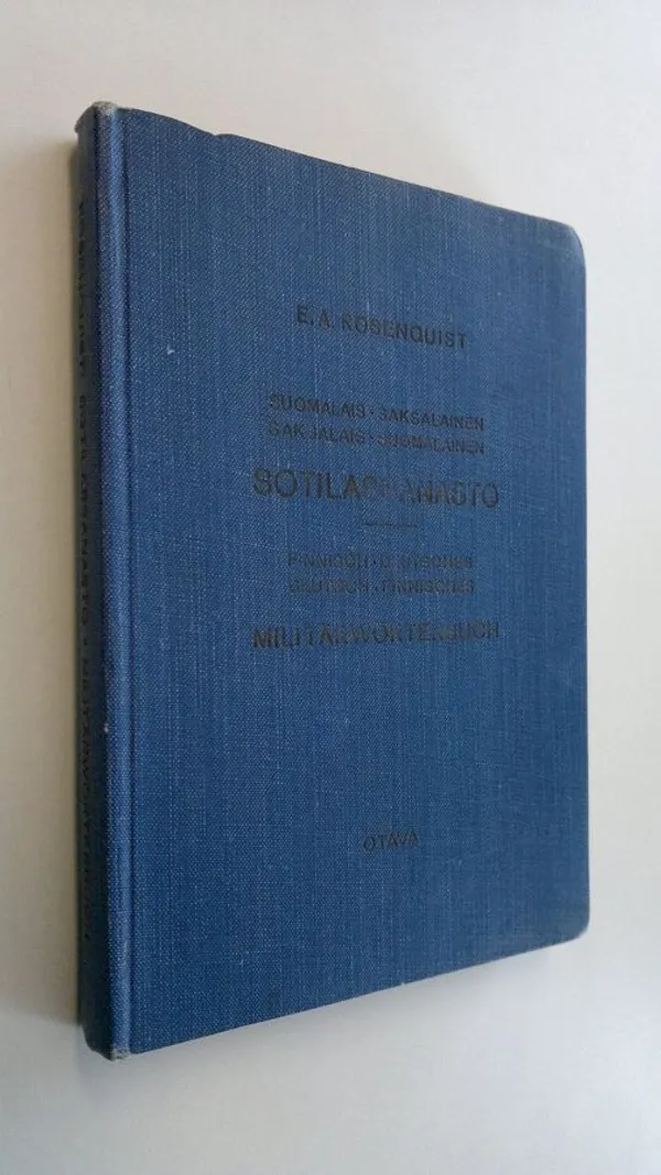 Suomalais-saksalainen, saksalais-suomalainen sotilassanasto - Rosenquist, E. A. | Finlandia Kirja | Osta Antikvaarista - Kirjakauppa verkossa