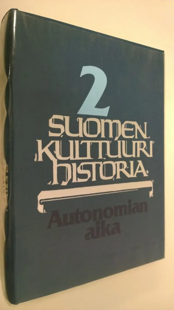Suomen kulttuurihistoria 2 : Autonomia aika - Tommila Päiviö | Finlandia  Kirja | Osta Antikvaarista - Kirjakauppa verkossa